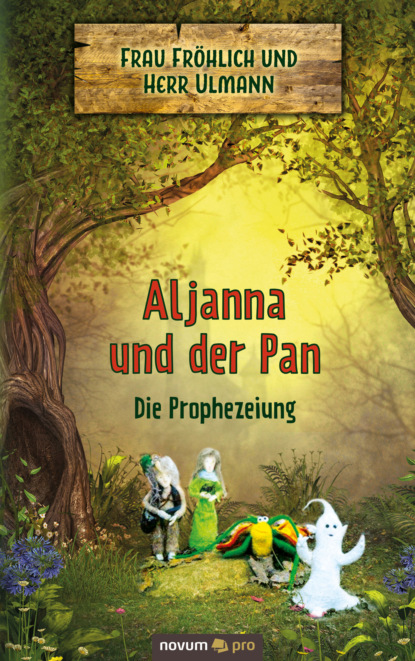 Скачать книгу Aljanna und der Pan - Die Prophezeiung