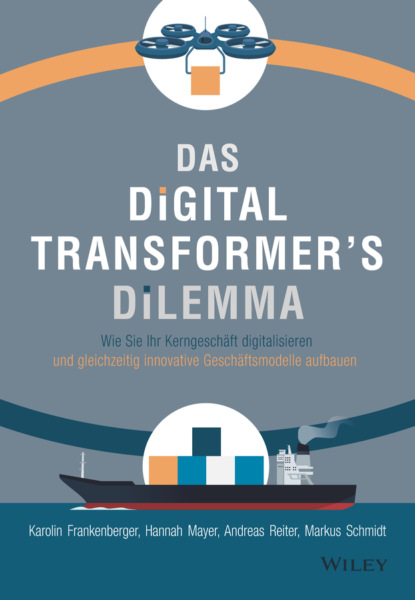 Скачать книгу Das Digital Transformer's Dilemma