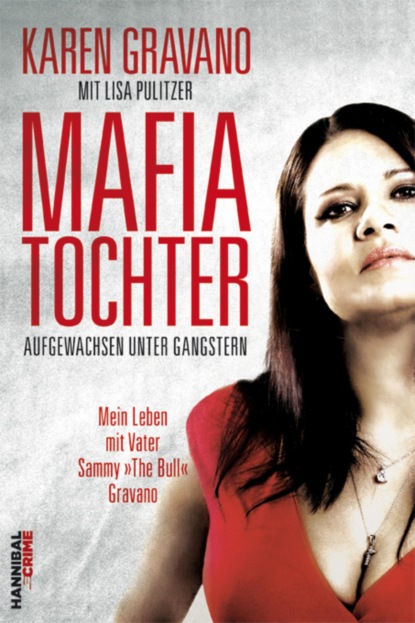 Скачать книгу Mafiatochter - Aufgewachsen unter Gangstern