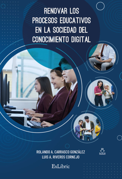 Скачать книгу Renovar los procesos educativos en la sociedad del conocimiento digital