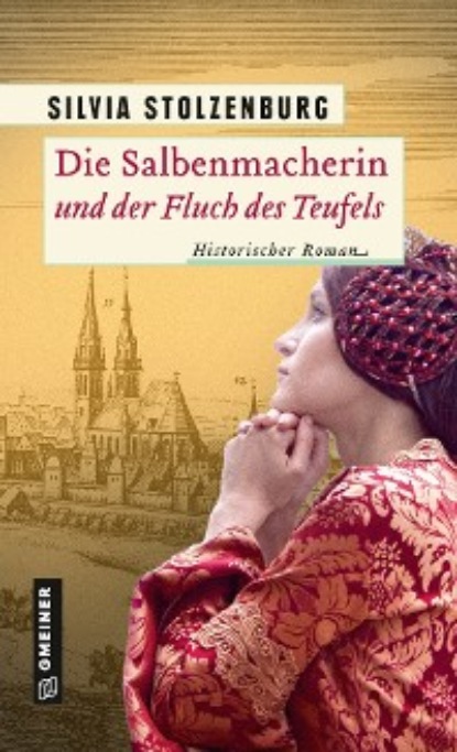 Скачать книгу Die Salbenmacherin und der Fluch des Teufels