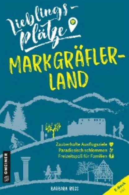 Скачать книгу Lieblingsplätze Markgräflerland