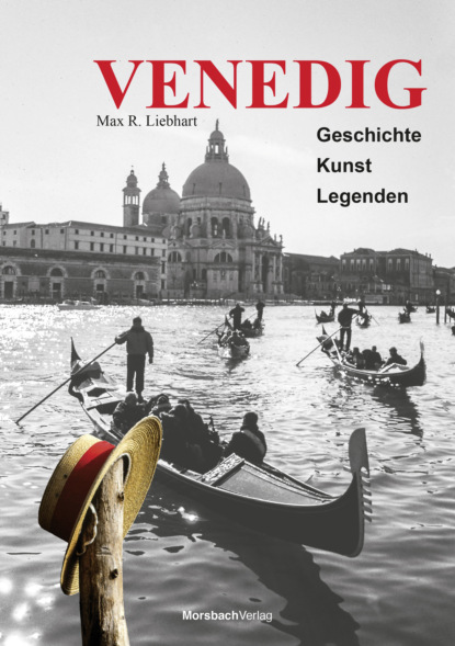 Скачать книгу Venedig. Geschichte – Kunst – Legenden