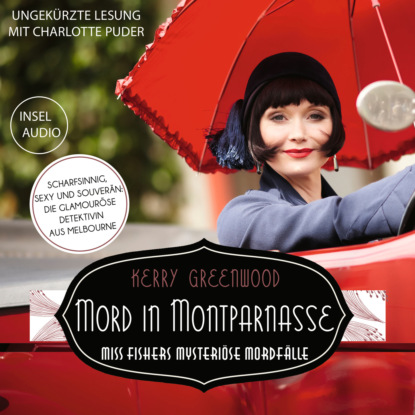 Скачать книгу Mord in Montparnasse - Miss-Fisher-Krimis - Miss Fishers mysteriöse Mordfälle, Band 2 (Ungekürzt)