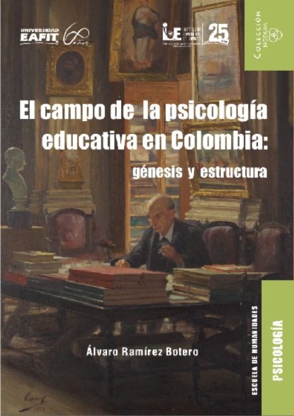 Скачать книгу El campo de la psicología educativa en Colombia: génesis y estructura