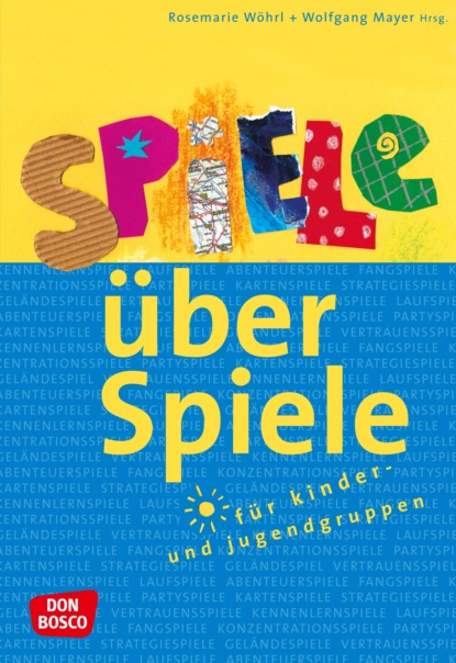 Скачать книгу Spiele über Spiele für Kinder- und Jugendgruppen - eBook