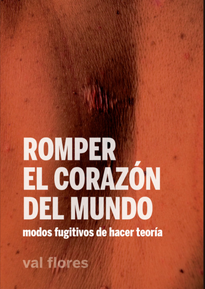 Скачать книгу Romper el corazón del mundo