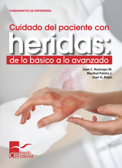 Скачать книгу Cuidado del paciente con heridas: de lo básico a lo avanzado