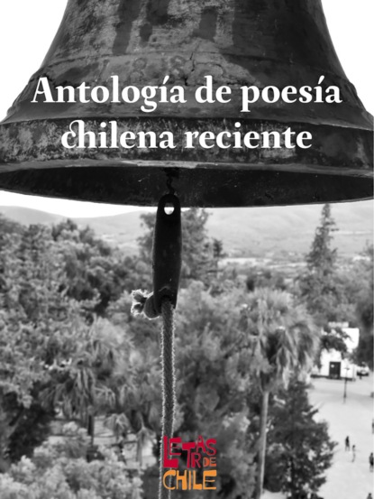 Скачать книгу Antología de poesía chilena reciente