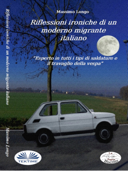 Riflessioni Ironiche Di Un Moderno Migrante Italiano