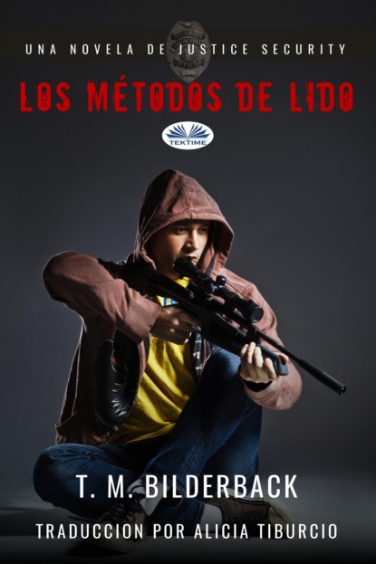 Скачать книгу Los Métodos De Lido - Una Novela De Justice Security