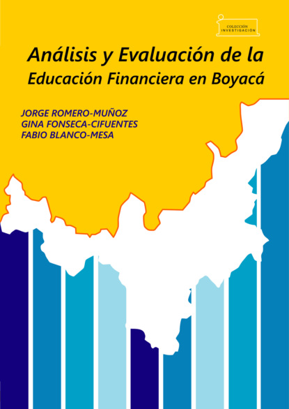 Скачать книгу Análisis y evaluación de la educación financiera en Boyacá / Analysis and evaluation of financial education in Boyacá