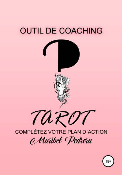 Скачать книгу Outil de Coaching Tarot complètez votre plan d&apos;action