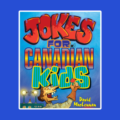 Скачать книгу Jokes For Canadian Kids (Unabridged)