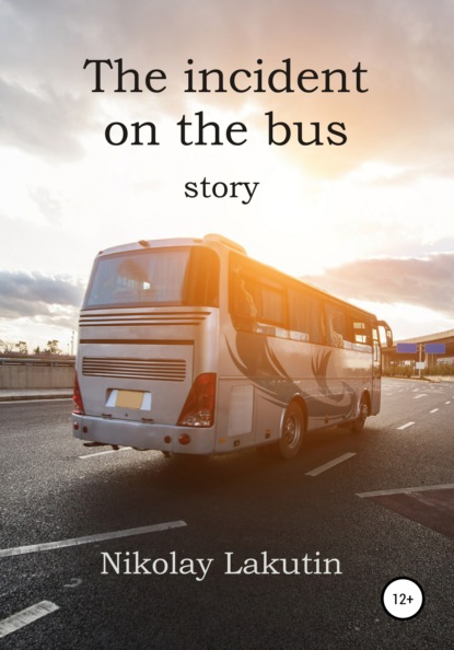 Скачать книгу The incident on the bus