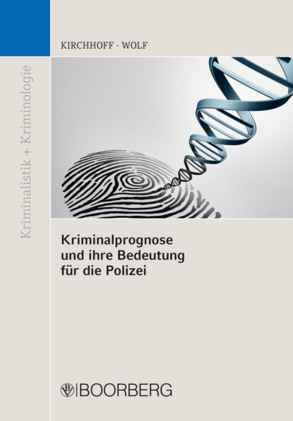 Скачать книгу Kriminalprognose und ihre Bedeutung für die Polizei