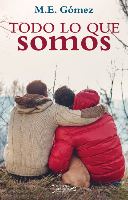 Скачать книгу Todo lo que somos