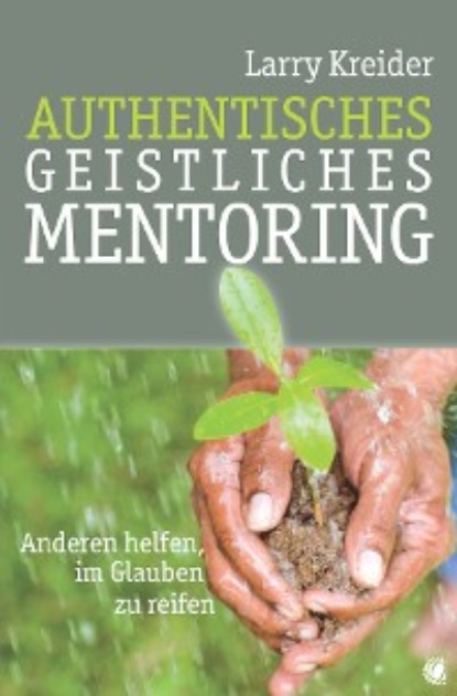Скачать книгу Authentisches geistliches Mentoring