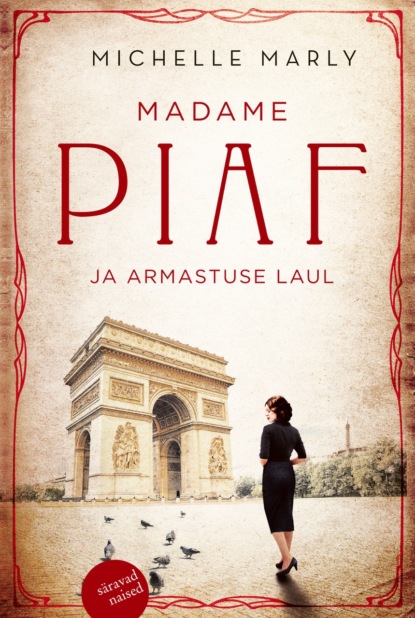 Скачать книгу Madame Piaf ja armastuse laul