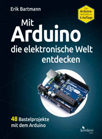 Скачать книгу Mit Arduino die elektronische Welt entdecken