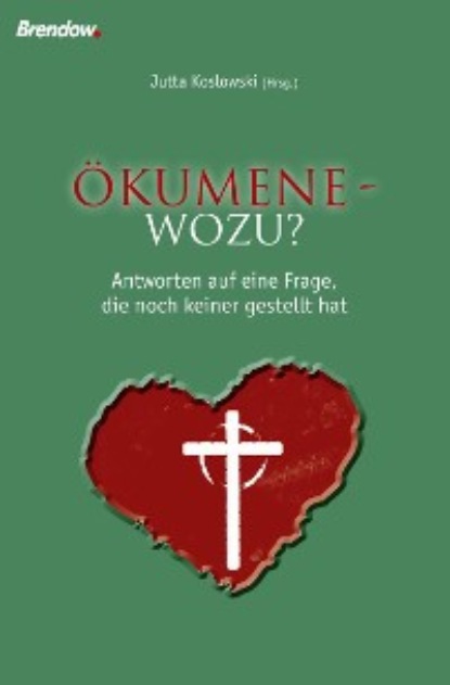 Скачать книгу Ökumene - wozu?