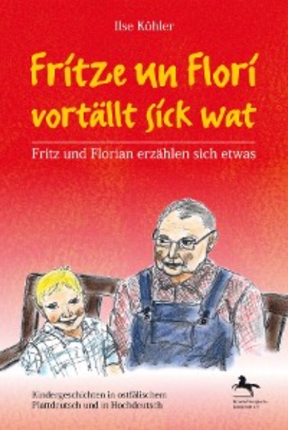 Скачать книгу Fritze un Flori vortällt sick wat - Fritz und Florian erzählen sich etwas