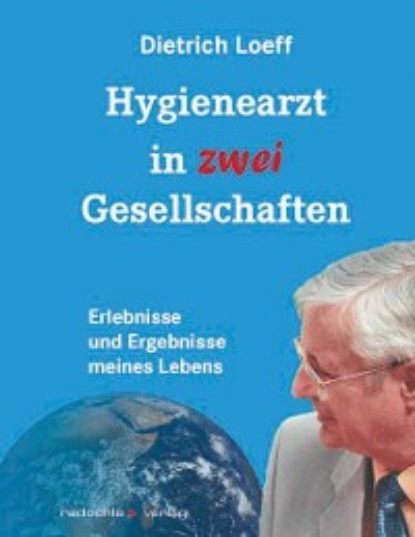 Скачать книгу Hygienearzt in zwei Gesellschaften