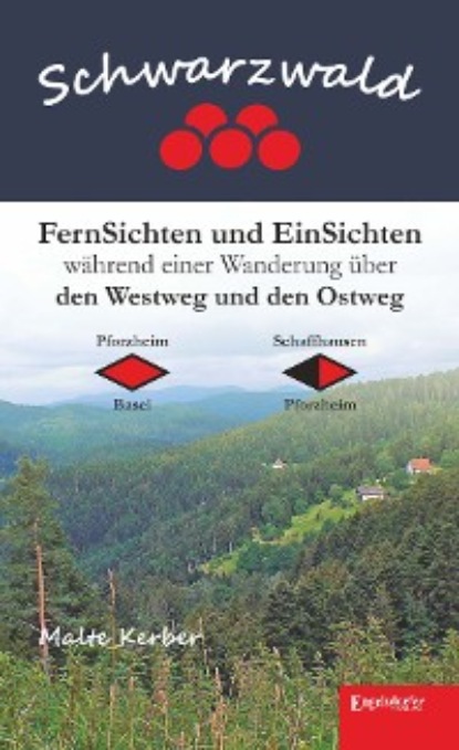 Скачать книгу Schwarzwald - FernSichten und EinSichten während einer Wanderung über den Westweg und den Ostweg