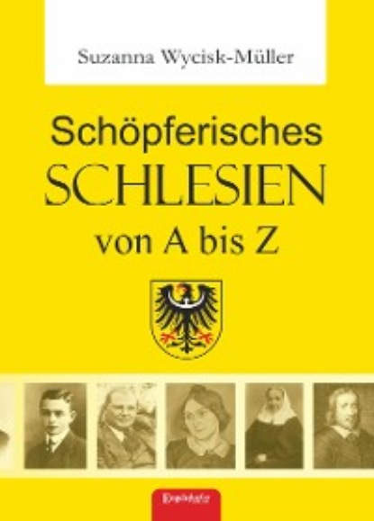 Скачать книгу Schöpferisches Schlesien von A bis Z