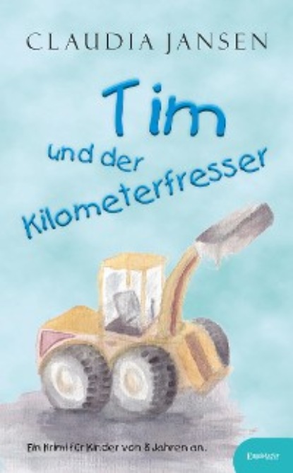 Скачать книгу Tim und der Kilometerfresser