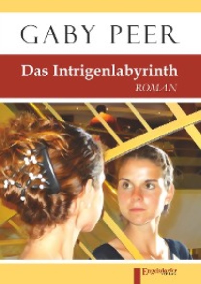 Скачать книгу Das Intrigenlabyrinth