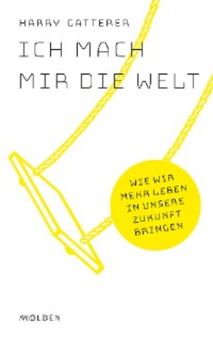 Скачать книгу Ich mach mir die Welt