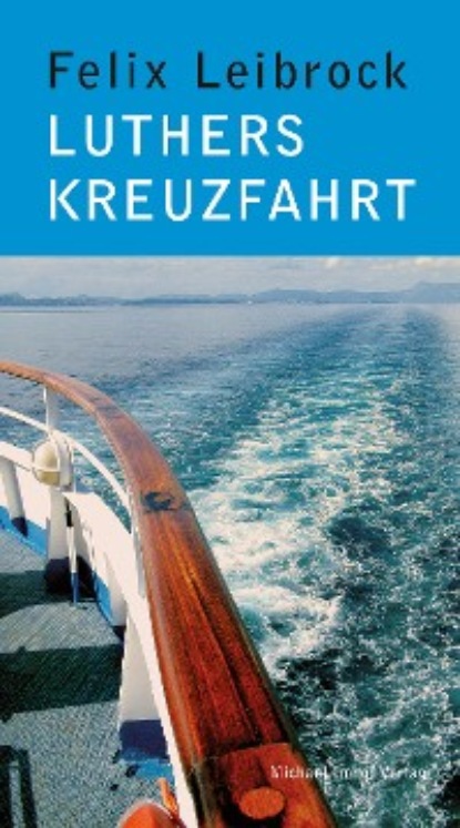 Скачать книгу Luthers Kreuzfahrt