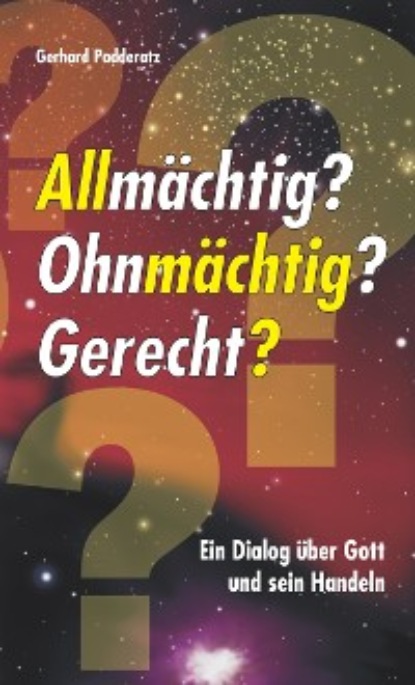 Скачать книгу Allmächtig? Ohnmächtig? Gerecht?
