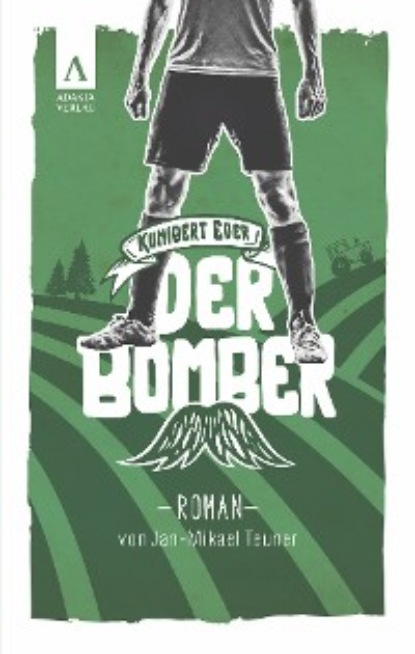 Скачать книгу Der Bomber (Kunibert Eder löst keinen Fall auf jeden Fall 1)