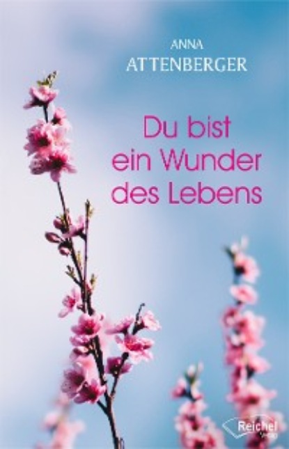 Скачать книгу Du bist ein Wunder des Lebens