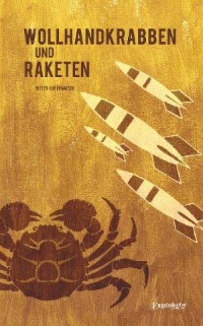 Скачать книгу Wollhandkrabben und Raketen