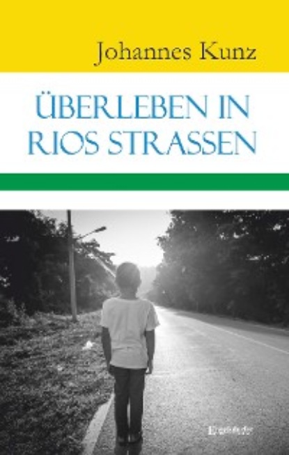 Скачать книгу Überleben in Rios Straßen