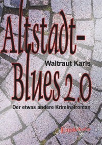 Скачать книгу Altstadt-Blues 2.0
