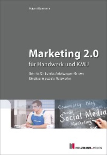 Скачать книгу Marketing 2.0 für Handwerk und KMU