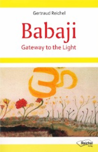 Скачать книгу Babaji - Gateway to the Light