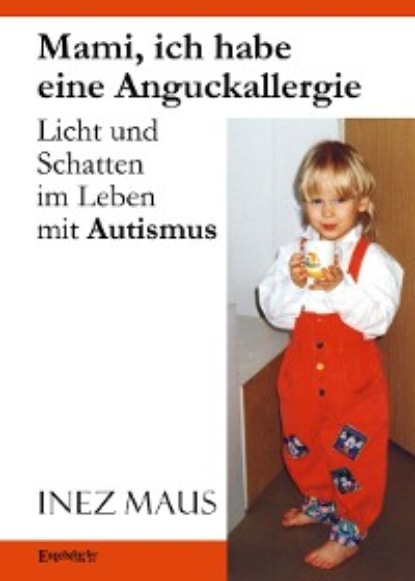 Скачать книгу Mami, ich habe eine Anguckallergie