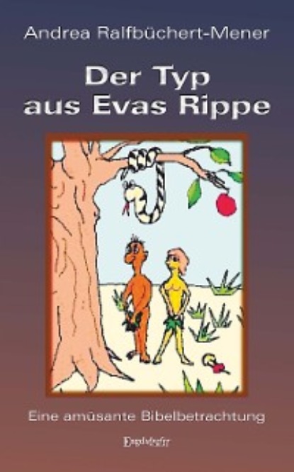 Скачать книгу Der Typ aus Evas Rippe
