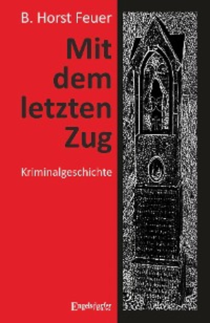 Скачать книгу Mit dem letzten Zug