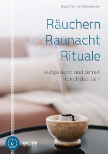 Скачать книгу Räuchern, Raunacht, Rituale