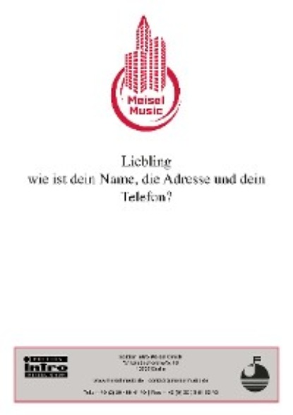 Скачать книгу Liebling, wie ist dein Name, die Adresse und dein Telefon?