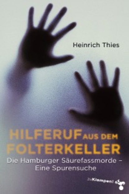 Скачать книгу Hilferuf aus dem Folterkeller
