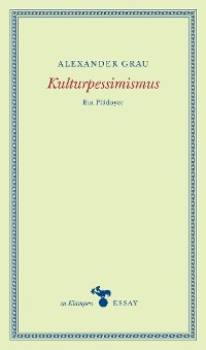 Скачать книгу Kulturpessimismus