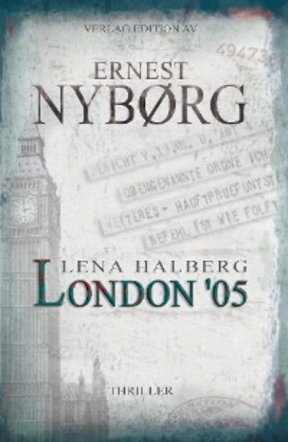 Скачать книгу Lena Halberg: London '05
