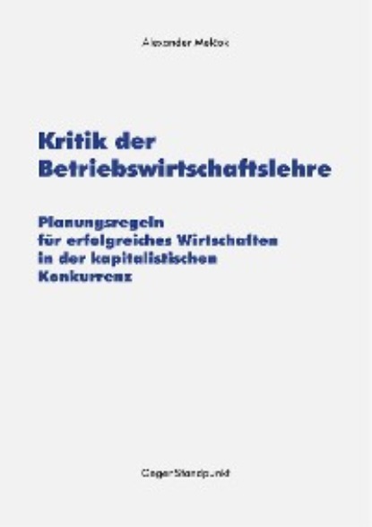 Скачать книгу Kritik der Betriebswirtschaftslehre